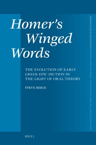 Homers Winged Words The Evolution Of Early Greek Epic Diction In The Light Of Oral Theory Brill Steve Reece