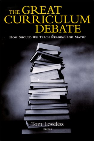 The Great Curriculum Debate How Should We Teach Reading And Math Tom Loveless Editor