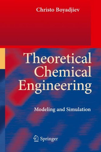 Theoretical Chemical Engineering Modeling And Simulation 1st Edition Christo Boyadjiev Auth