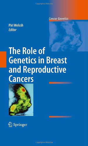 The Role Of Genetics In Breast And Reproductive Cancers 1st Edition Robin L Bennett Auth
