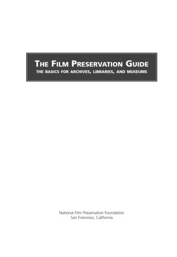 The Film Preservation Guide The Basics For Archives Libraries And Museums National Film Preservation Foundation