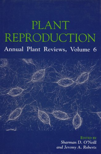 Plant Reproduction Annual Plant Reviews Volume 6 Sharman D Oneill