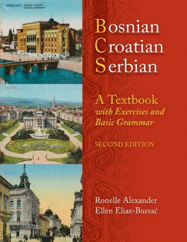 Bosnian Croatian Serbian A Textbook With Exercises And Basic Grammar 2 Revised Ronelle Alexander