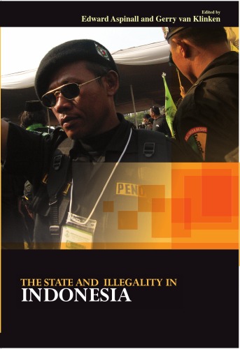 The State And Illegality In Indonesia Edward Aspinall Gerry Van Klinken