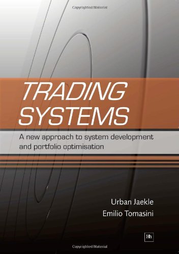 Trading Systems A New Approach To System Optimisation And Portfolio Construction Emilio Tomasini
