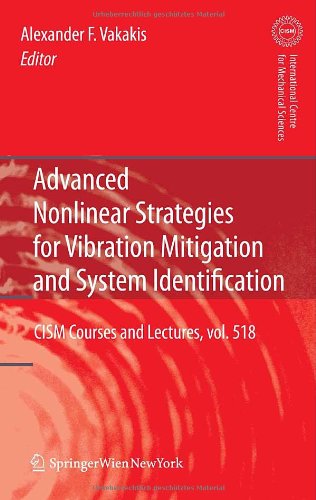Advanced Nonlinear Strategies For Vibration Mitigation And System Identification 1st Edition Alexander F Vakakis
