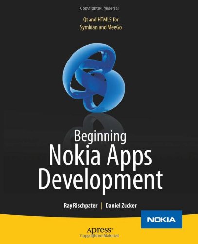 Beginning Nokia Apps Development Qt And Html5 For Symbian And Meego 1st Edition Ray Rischpater