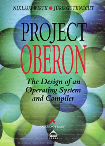 Project Oberon The Design Of An Operating System And Compiler Revised Niklaus Wirth