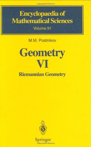 Geometry Vi Riemannian Geometry Encyclopaedia Of Mathematical Sciences V 6 1st Edition Mm Postnikov