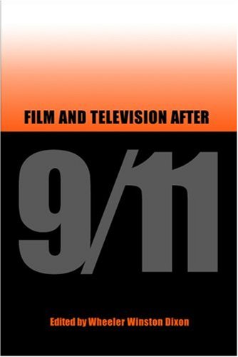 Film And Television After 9 11 1st Wheeler Winston Dixon