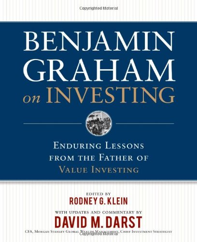 Benjamin Graham On Investing Enduring Lessons From The Father Of Value Investing The Early Works Of The Father Of Value Investing 1st Edition Benjamin Graham