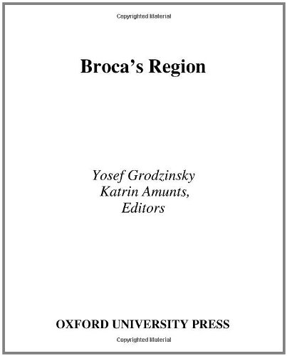Brocas Region 1st Yosef Grodzinsky Katrin Amunts