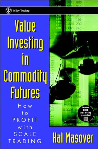 Value Investing In Commodity Futures 1st Edition Hal Masover