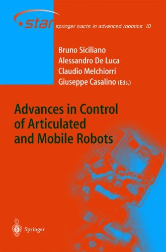 Advances In Control Of Articulated And Mobile Robots Springer Tracts In Advanced Robotics Softcover Reprint Of Hardcover 1st Ed 2004 Bruno Siciliano