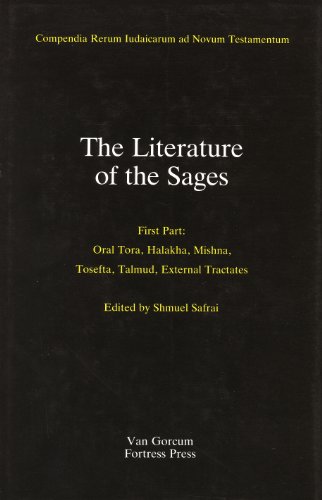 The Literature Of The Sages Second Part Midrash And Targum Liturgy Poetry Mysticism Contracts Inscriptions Ancient Science And The Languages Of Period Of The Second Temple And The Talmud Shmuel Safrai