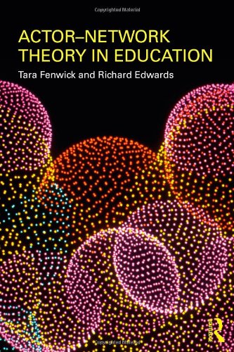 Actornetwork Theory In Education 1st Edition Tara Fenwick Richard Edwards