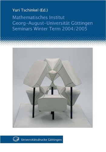 Mathematisches Institut Georgaugustuniversitt Gttingen Seminars Winter Term 2004 2005 Engl Dt Yuri Tschinkel