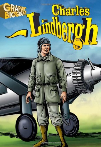 Charles Lindbergh Graphic Biography Saddleback Graphic Biographies Saddleback Educational Publishing