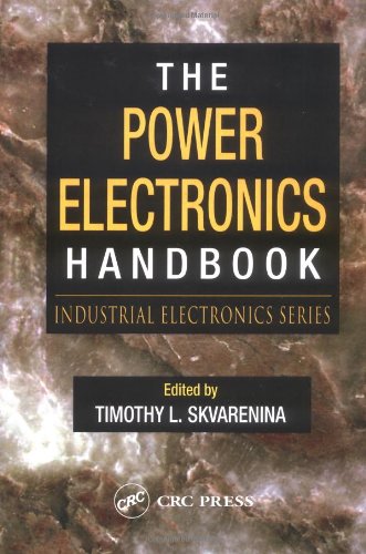 The Power Electronics Handbook 1st Edition Timothy L Skvarenina Editor