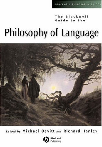The Blackwell Guide To The Philosophy Of Language Blackwell Philosophy Guides 1st Edition Michael Devitt