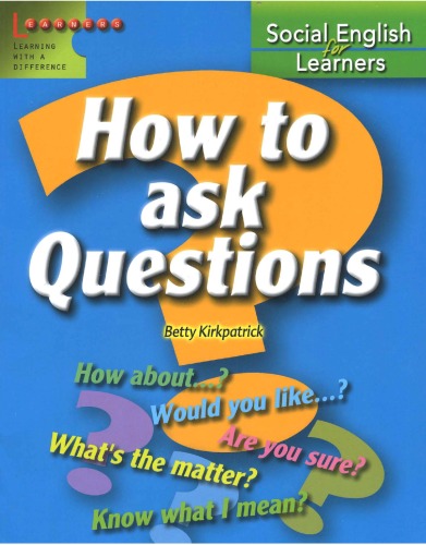 How To Ask Questions Betty Kirkpatrick