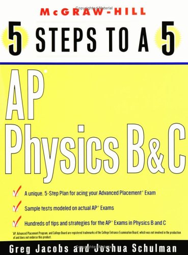 5 Steps To A 5 Ap Physics B And C 1st Edition Greg Jacobs Joshua Schulman