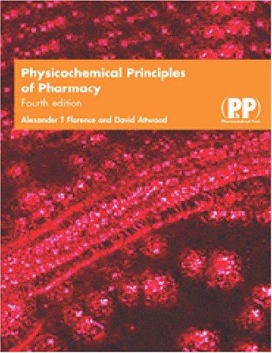 Physicochemical Principles Of Pharmacy 4th Edition 4th Edition A T Florence