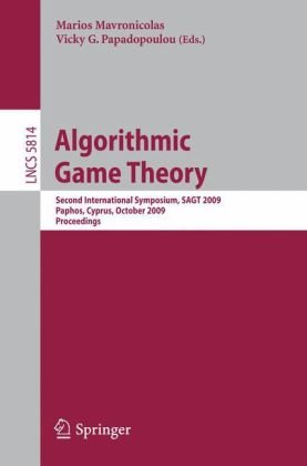 Algorithmic Game Theory Second International Symposium Sagt 2009 Paphos Cyprus October 1820 2009 Proceedings 1st Edition Dov Monderer Auth