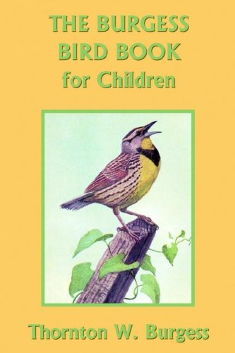 The Burgess Bird Book For Children Thornton W Burgess