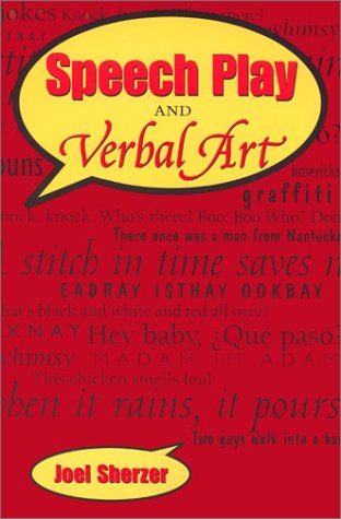 Speech Play And Verbal Art 1st Joel Sherzer