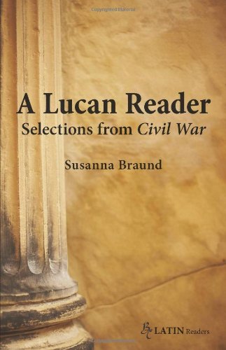 A Lucan Reader Selections From Civil War Bilingual Lucan