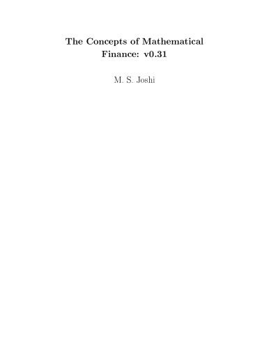 The Concepts And Practice Of Mathematical Finance Mathematics Finance And Risk Mark S Joshi