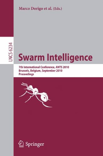 Swarm Intelligence 7th International Conference Ants 2010 Brussels Belgium September 810 2010 Proceedings 1st Edition Sebastian Von Mammen