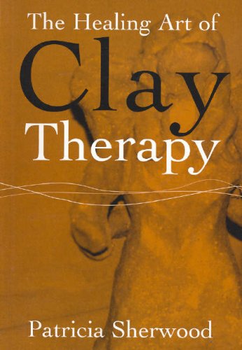 The Healing Art Of Clay Therapy Patricia Sherwood