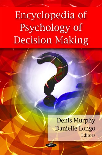 Encyclopedia Of Psychology Of Decision Making Denis Murphy Daniel Longo