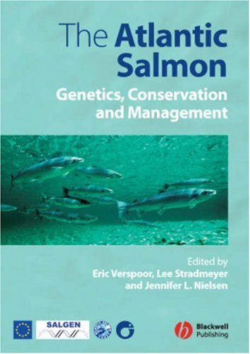 The Atlantic Salmon Genetics Conservation And Management Eric Verspoor