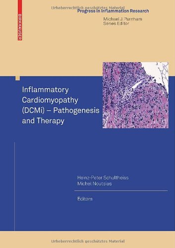 Inflammatory Cardiomyopathy Dcmi Pathogenesis And Therapy Progress In Inflammation Research 1st Edition Heinzpeter Schultheiss