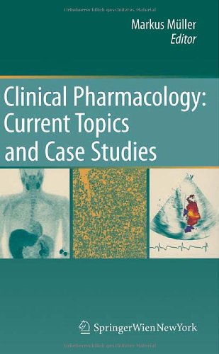 Clinical Pharmacology Current Topics And Case Studies 1st Edition Markus Mller