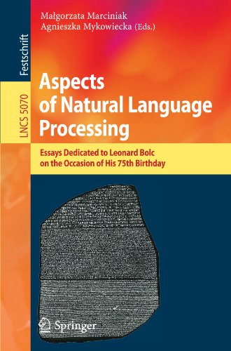 Aspects Of Natural Language Processing Essays Dedicated To Leonard Bolc On The Occasion Of His 75th Birthday 1st Edition Andrzej Jankowski