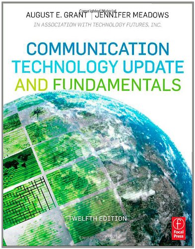 Communication Technology Update And Fundamentals Twelfth Edition 12th Edition August E Grant