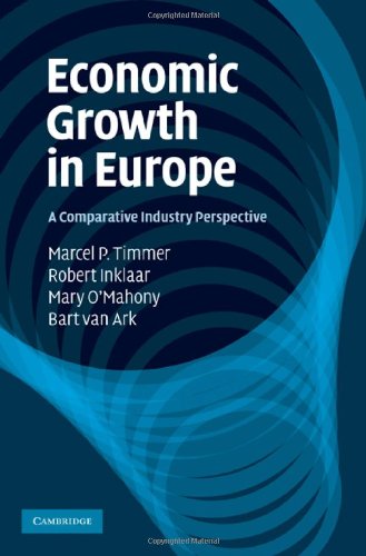 Economic Growth In Europe A Comparative Industry Perspective Marcel P Timmer