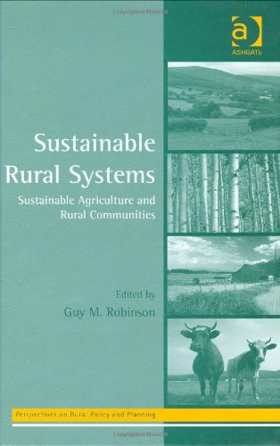 Sustainable Rural Systems Perspectives On Rural Policy And Planning Guy M Robinson