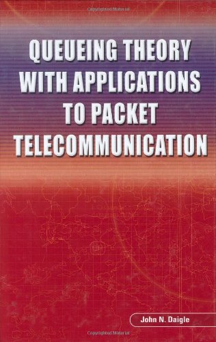 Queueing Theory With Applications To Packet Telecommunication 1st Edition John N Daigle