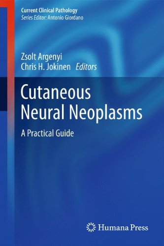 Cutaneous Neural Neoplasms A Practical Guide 1st Edition Zsolt Argenyi