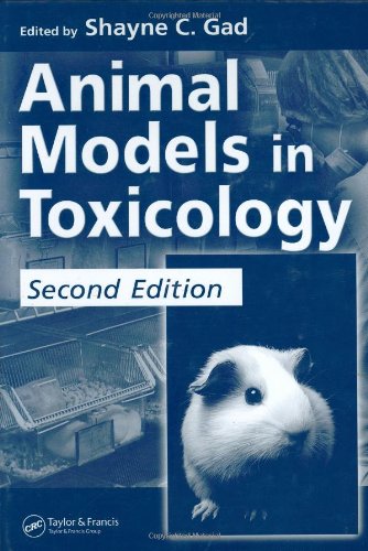 Animal Models In Toxicology 2nd Edition Drug And Chemical Toxicology 2nd Edition C Gad Shayne