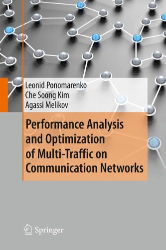 Performance Analysis And Optimization Of Multitraffic On Communication Networks 1st Edition Leonid Ponomarenko