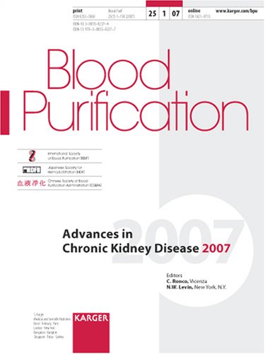 Advances In Chronic Kidney Disease 2007 9th International Conference On Dialysis Austin Tex January 2007 Blood Purification 2007 1st Edition C Ronco