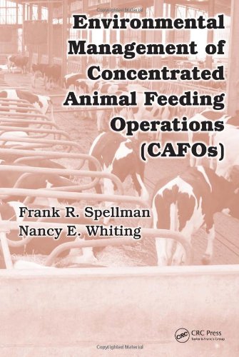 Environmental Management Of Concentrated Animal Feeding Operations Cafos 1st Edition Frank R Spellman