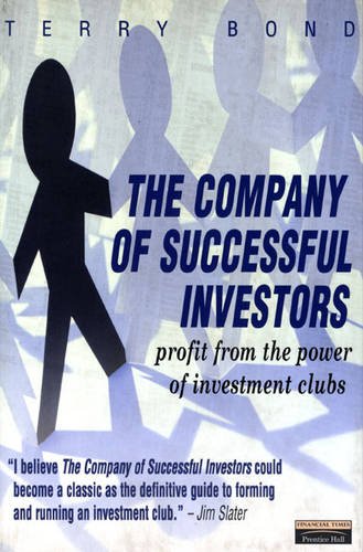 The Company Of Successful Investors Profit From The Power Of Investment Clubs Terry Bond