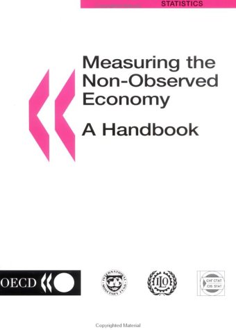 Measuring The Nonobserved Economy A Handbook Oecd